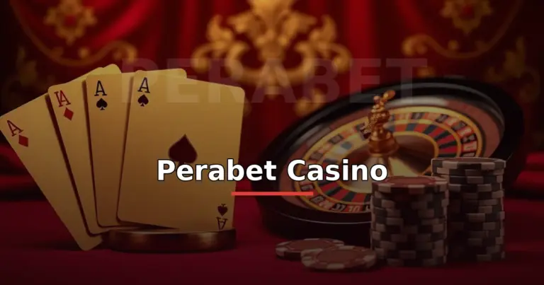 Perabet Casino 1 Perabet Casino oyunları: kartlar, rulet ve casino çipleri kapak görseli