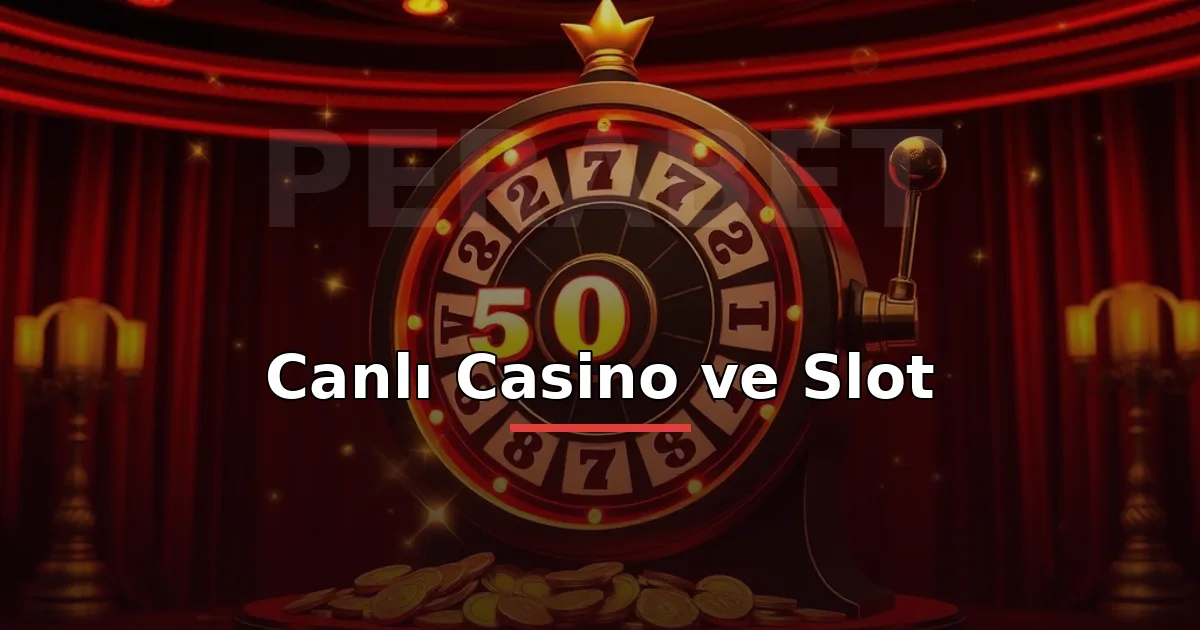 Perabet Casino 3 Perabet canlı casino ve slot oyunları: parlayan slot makarası ve altın jeton