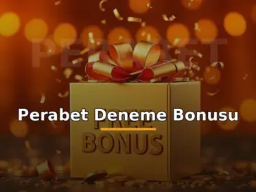 Perabet deneme bonusu: konfetili altın hediye kutusu ve jetonlar görseli
