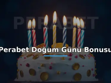Perabet doğum günü bonusu: mumlu pasta ve altın jetonlarla kutlama görseli