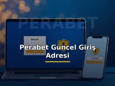 Perabet güncel giriş adresi: laptop ve telefonda güvenli giriş sayfası görseli
