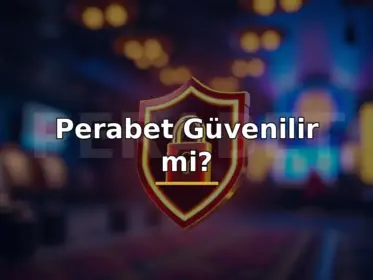 Perabet güvenilir mi konulu lisans ve güvenlik kapak görseli