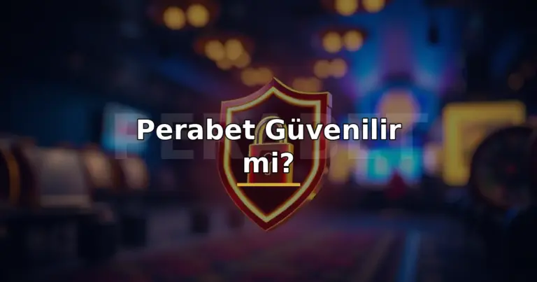 Perabet Güvenilir mi? 1 Perabet güvenilir mi konulu lisans ve güvenlik kapak görseli