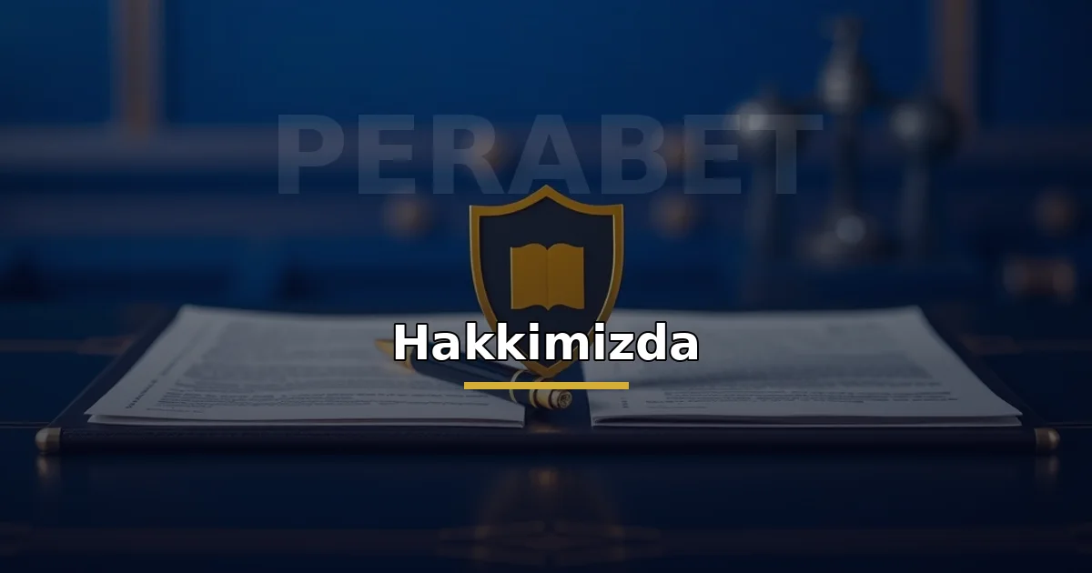 Perabet Giriş hakkımızda: belge ve güven kalkanıyla editöryal masa görseli