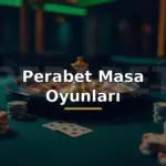 Perabet rulet blackjack baccarat masa oyunları kapak görseli