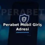 Perabet mobil giriş adresi: kalkanlı güvenli giriş ekranı görseli