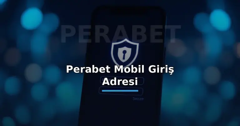 Perabet Mobil Giriş Adresi 1 Perabet mobil giriş adresi: kalkanlı güvenli giriş ekranı görseli