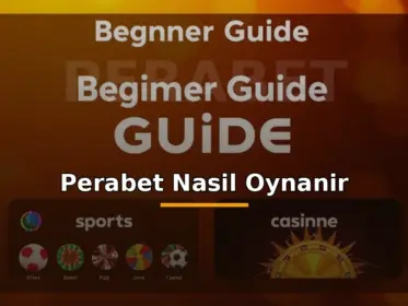 Perabet nasıl oynanır: spor ve casino ikonlu yeni başlayan rehberi görseli