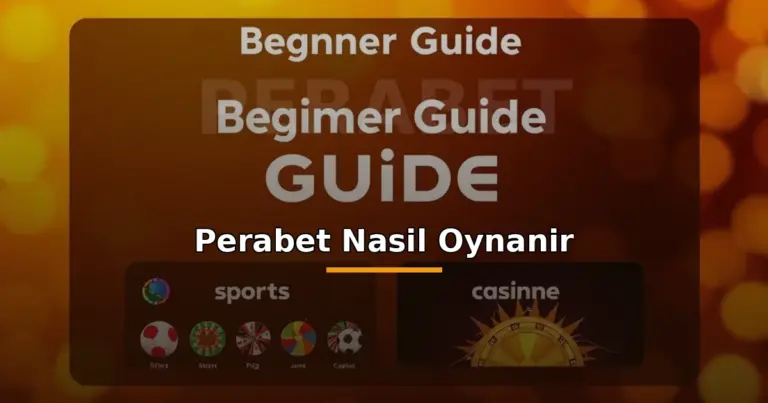 Perabet Nasıl Oynanır 1 Perabet nasıl oynanır: spor ve casino ikonlu yeni başlayan rehberi görseli
