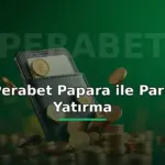 Perabet Papara ile para yatırma: cüzdana akan jetonlarla hızlı yatırım görseli