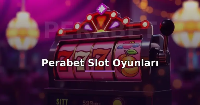 Perabet slot oyunları: yedi ve meyve sembollü parlayan slot makaraları