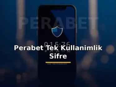 Perabet tek kullanımlık şifre: kalkanlı OTP kodu gösteren telefon görseli