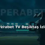 Perabet TV Beşiktaş canlı izle: stadyum ve canlı yayın kamerasıyla maç görseli