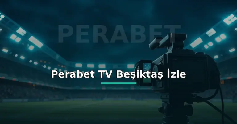 Perabet tv Beşiktaş Canlı İzle 1 Perabet TV Beşiktaş canlı izle: stadyum ve canlı yayın kamerasıyla maç görseli