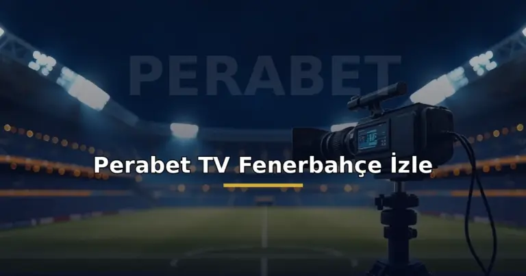 Perabet tv Fenerbahçe Canlı İzle 1 Perabet TV Fenerbahçe canlı izle: stadyum ve canlı yayın kamerasıyla maç görseli